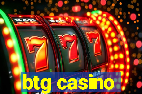 btg casino